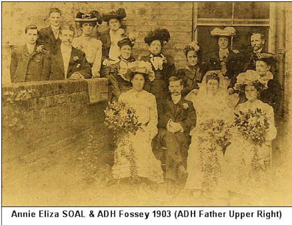 Annie Eliza SOAL & ADH Fossey 1903 (ADH Father Upper Right)